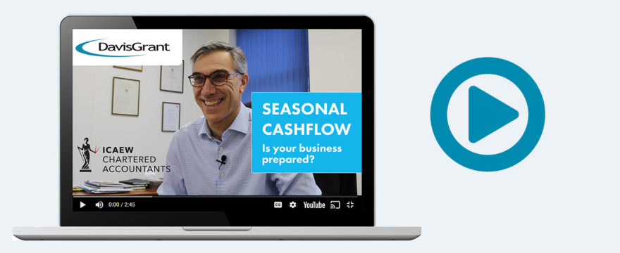 Video – Seasonal Cashflow are your business finances prepared?